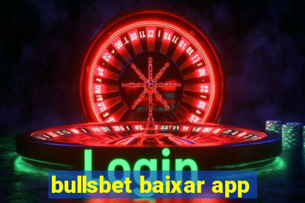 bullsbet baixar app